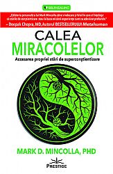 Calea miracolelor  - accesarea propriei stări de superconştientizare 