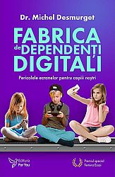 Fabrica de dependenţi digitali - pericolele ecranelor pentru copiii noştri