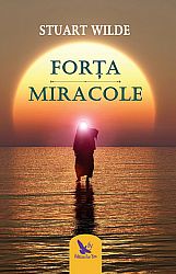 Forţa  - miracole 