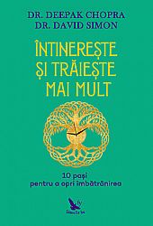 Întinereşte şi trăieşte mai mult  - 10 paşi pentru a  opri îmbătrânirea 