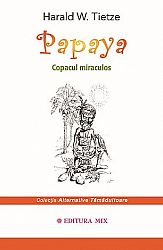 Papaya - copacul miraculos