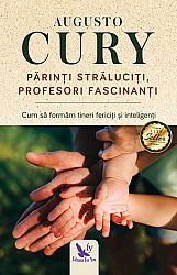 Părinţi străluciţi, profesori fascinanţi  - cum să formăm tineri străluciţi şi inteligenţi 