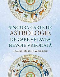 Singura carte de astrologie de care vei avea nevoie vreodată 