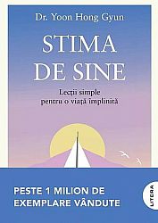 Stima de sine - lecţii simple pentru o viaţă împlinită