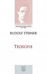 Teosofie  - introducere în cunoaşterea suprasensibilă despre lume şi menirea omului 