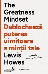 The Greatness Mindset  - deblochează puterea uimitoare a minţii tale 