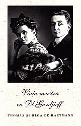 Viaţa noastră cu Dl. Gurdjieff 