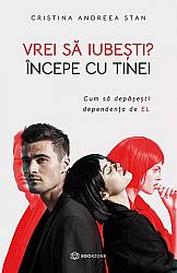 Vrei să iubeşti? Începe cu tine! 