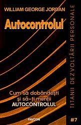 Autocontrolul  - cum să dobandeşti şi să menţii autocontrolul 
