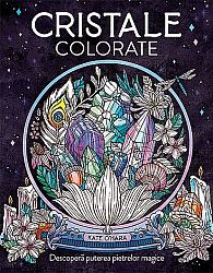 Cristale colorate  - descoperă puterea pietrelor magice 