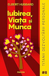 Iubirea, viaţa şi munca 
