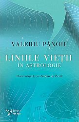 Liniile vieţii în astrologie  - m-am născut, ce rămâne de făcut? 