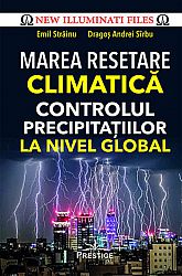 Marea resetare climatică - controlul precipitaţiilor la nivel global