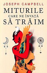 Miturile care ne învaţă să trăim 