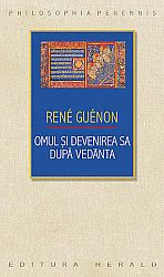 Omul şi devenirea sa după Vedanta 