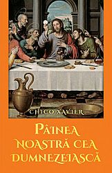Pâinea noastră cea dumnezeiască 