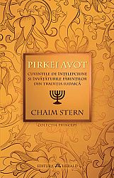 Pirkei Avot  - cuvintele de înţelepciune şi învăţăturile Părinţilor din tradiţia iudaică 