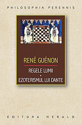 Regele lumii - Ezoterismul lui Dante 