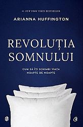 Revoluţia somnului - cum să îţi schimbi viaţa noapte de noapte
