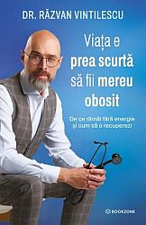 Viaţa e prea scurtă să fii mereu obosit - de ce rămâi fără energie și cum să o recuperezi