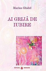 Ai grijă de iubire