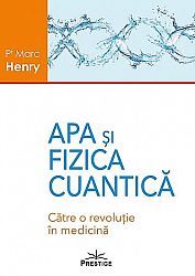 Apa şi fizica cuantică  - către o revoluţie în medicină 