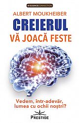 Creierul vă joacă feste  - vedem, într-adevăr, lumea cu ochii nostri? 
