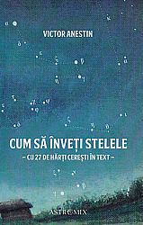 Cum să înveţi stelele  - cu 27 de hărţi cereşti in text 