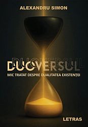 Duoversul - mic tratat despre dualitatea existenţei