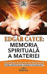 Edgar Cayce - Memoria spirituală a materiei 