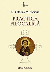 Practica filocalică  - ucenicia în duhul Filocaliei - paza gândurilor la părinţii Filocaliei 