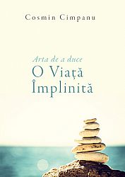 Arta de a duce o viaţă împlinită 