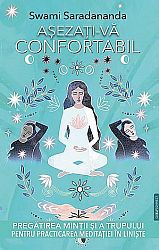 Aşezaţi-vă confortabil  - pregătirea minţii şi a trupului pentru practicarea meditaţiei în linişte 