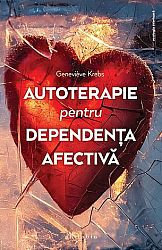 Autoterapie pentru dependenţa afectivă 