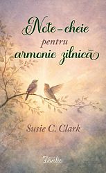 Note-cheie pentru armonie zilnică