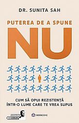 Puterea de a spune NU - cum să opui rezistenţă într-o lume care te vrea supus