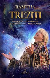 Treziţi  - povestea visului unui maestru şi mantia miezului nopţii 