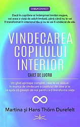 Vindecarea copilului interior  - caiet de lucru 