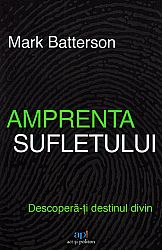 Amprenta sufletului  - descoperă-ţi destinul divin 