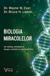 Biologia miracolelor  - un dialog atemporal despre ştiinţă şi spiritualitate 