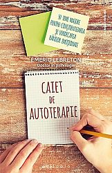Caiet de autoterapie  - 10 teme majore pentru conştientizarea şi vindecarea rănilor emoţionale 