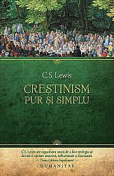 Creştinism, pur şi simplu  - Convorbiri radiofonice. Purtarea creştină. Dincolo de personalitate 