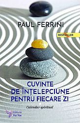 Cuvinte de înţelepciune pentru fiecare zi  - calendar spiritual 