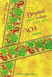 Drumul către ceilalţi trece prin noi înşine 