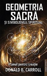 Geometria sacră şi simbolismul spiritual  - planul pentru creaţie 