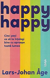 Happy happy  - cinci paşi ca să te înţelegi bine cu aproape toată lumea 
