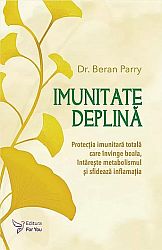 Imunitate deplină  - protecţia imunitară totală care învinge boala, întăreşte metabolismul şi sfidează inflamaţia 