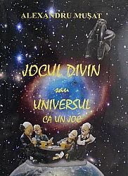Jocul divin sau universul ca un joc