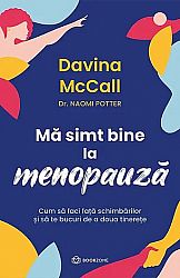 Mă simt bine la menopauză - cum să faci faţă schimbărilor şi să te bucuri de a doua tinereţe