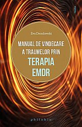 Manual de vindecare a traumelor prin terapia EMDR 